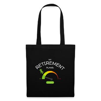 Retirement Plans: Relaxed Low Stress Levels - Tote Bag - black - Front