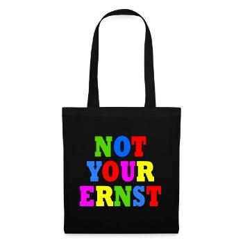 Not your ernst - Stoffbeutel - Schwarz - Vorne