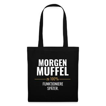 Morgenmuffel – Zu 100% funktioniere später - Stoffbeutel - Schwarz - Vorne