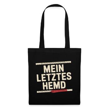 Mein Letztes Hemd Steuern Steuerzahler Inflation - Stoffbeutel - Schwarz - Vorne