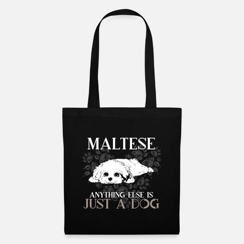 Maltese Anything Else Is Just A Dog - Stoffbeutel - Schwarz