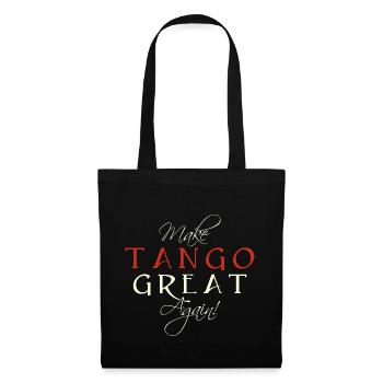 Make Tango Great Again - Spruch - Stoffbeutel - Schwarz - Vorne