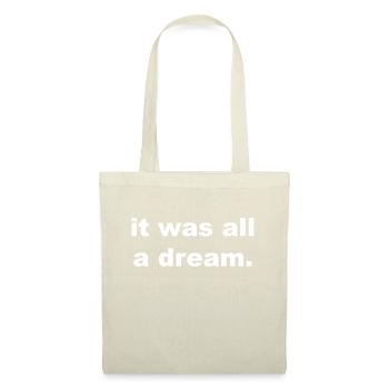 it was all a dream - Stoffbeutel - Natur - Vorne