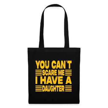 I Have A Daughter - Tote Bag - black - Front