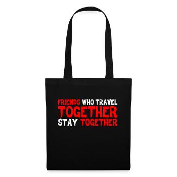 Friends Who Travel Together Stay Together 3 - Tote Bag - black - Front