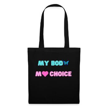 my body my choice - Stoffbeutel - Schwarz - Vorne