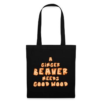 A ginger Beaver needs good Wood Frauen Spruch - Stoffbeutel - Schwarz - Vorne