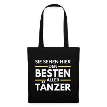Sie sehen hier den Besten aller Tänzer - Stoffbeutel - Schwarz - Vorne