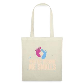 You're Kickin' Me Smalls 2 - Stoffbeutel - Natur - Vorne