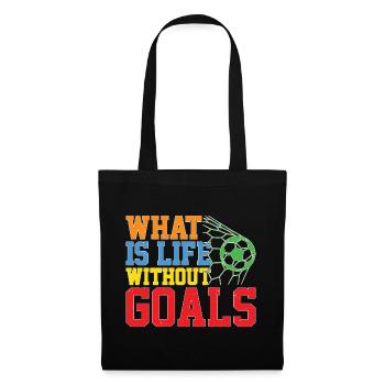 What Is Life Without Goals 30 - Stoffbeutel - Schwarz - Vorne