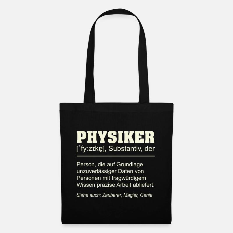 Physiker Definition – Lustiges Geschenk Design - Stoffbeutel - Schwarz