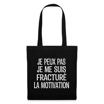 Je Peux Pas Je Me Suis Fracturé La Motivation - Sac en tissu - noir - Devant