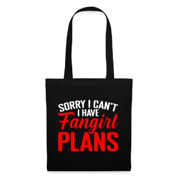 Sorry I Can't, I Have Fangirl Plans 2 - Stoffbeutel - Schwarz - Vorne