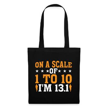 On A Scale of 1 To 10 I'm 13.1 7 - Stoffbeutel - Schwarz - Vorne