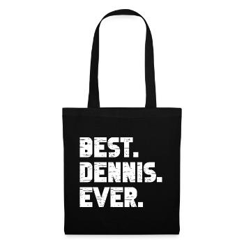 Best Dennis Ever Geschenk Spruch - Stoffbeutel - Schwarz - Vorne