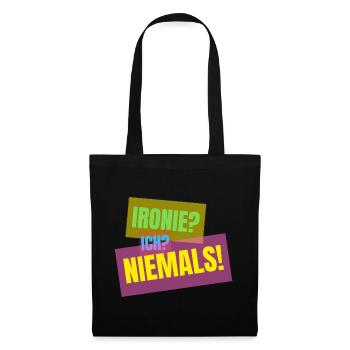 Irony? I? Never! – Funny saying - Tote Bag - black - Front