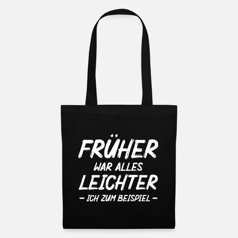 Früher War Alles leichter Ich Zum Beispiel - Stoffbeutel - Schwarz