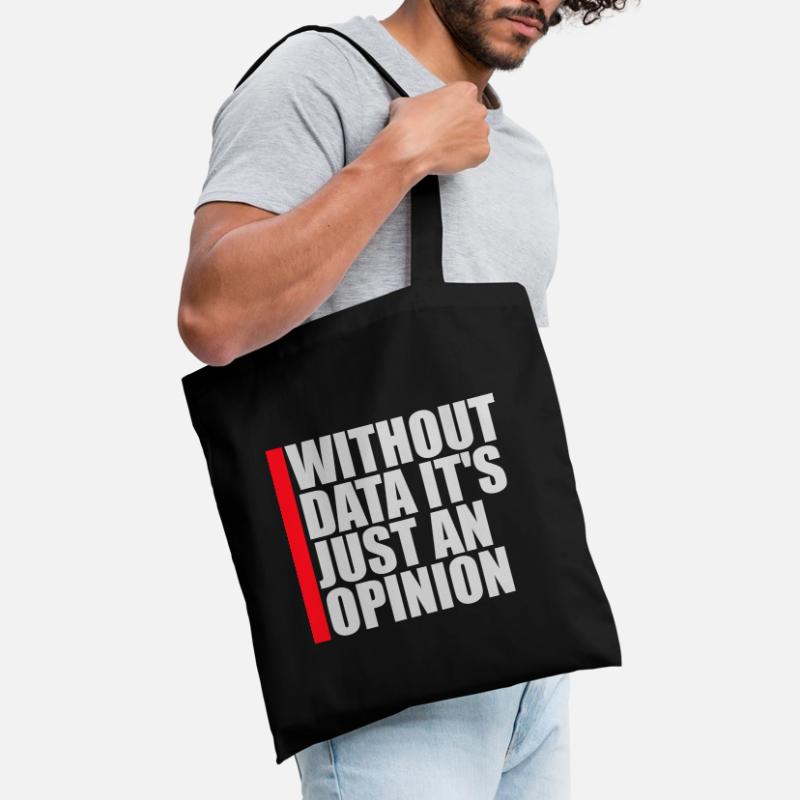 Without Data It's Just An Opinion Statistics Nerd Tote Bag