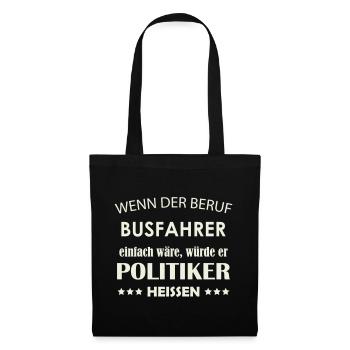 Beruf Busfahrer vs Politiker Karikatur - Stoffbeutel - Schwarz - Vorne