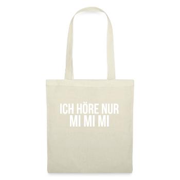 Ich höre nur mi mi mi - Stoffbeutel - Natur - Vorne