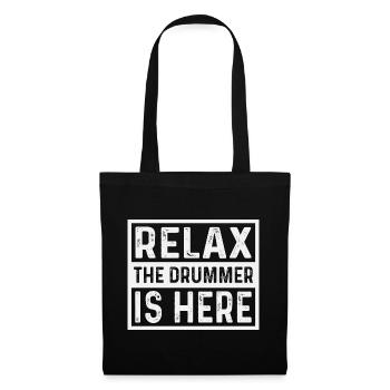 Relax the drummer is here drummers - Tote Bag - black - Front
