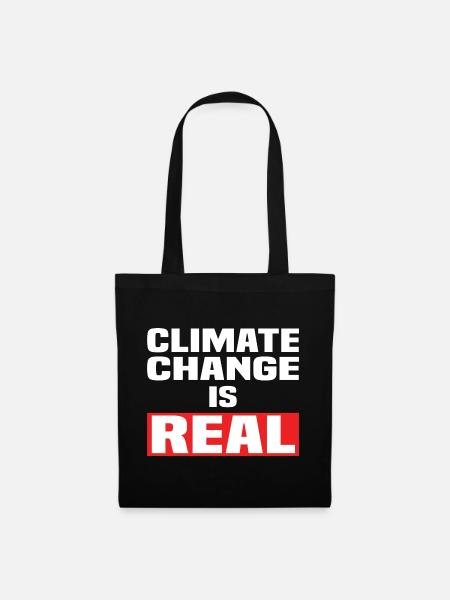 Climate Change Is Real - Stoffbeutel - Schwarz