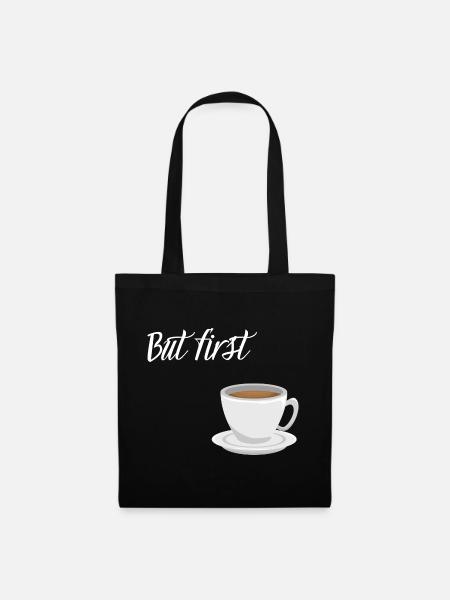 First Coffee - Coffee Design - Tote Bag - black