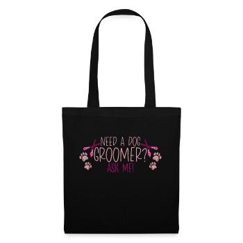 Need A Dog Groomer, Ask Me - Stoffbeutel - Schwarz - Vorne