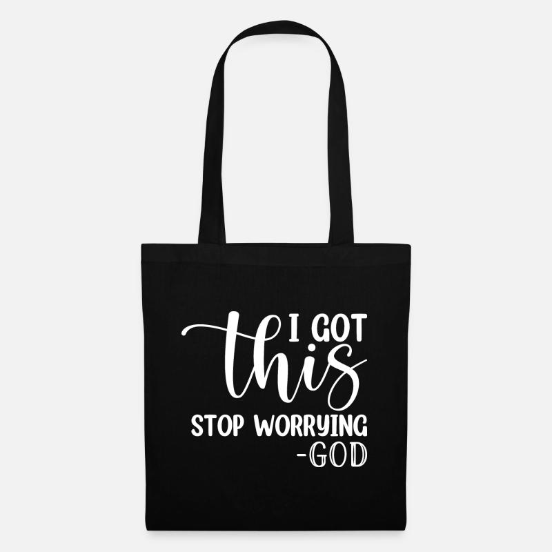 I Got This Stop Worrying - God - Stoffbeutel - Schwarz