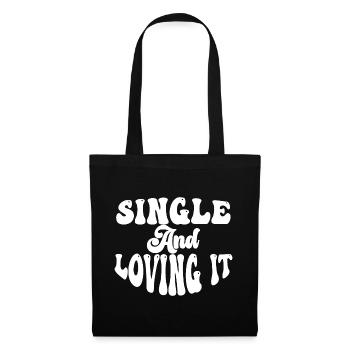 Single and Loving it - Tote Bag - black - Front