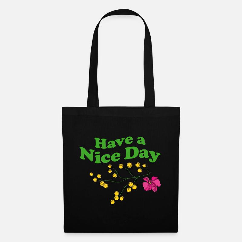 have a nice day - Stoffbeutel - Schwarz