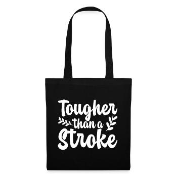 Tougher Than A Stroke 4 - Tote Bag - black - Front
