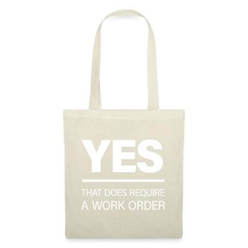 Oui, cela nécessite un ordre de travail - Sac en tissu - nature - Devant