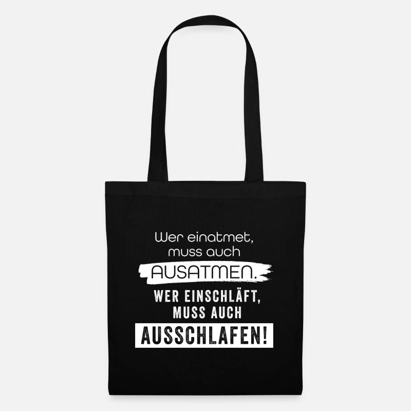 Einatmen - ausatmen, einschlafen - ausschlafen! - Stoffbeutel - Schwarz