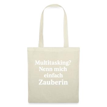 Multitasking? Nenn mich einfach Zauberin! (weiß) - Stoffbeutel - Natur - Vorne