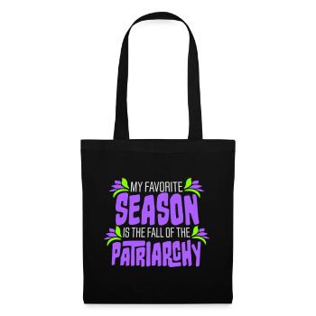 My Favorite Season Is The Fall Of The Patriarchy - Tote Bag - black - Front