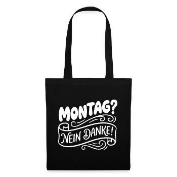 Monday? No thank you! Hand Lettering - Tote Bag - black - Front
