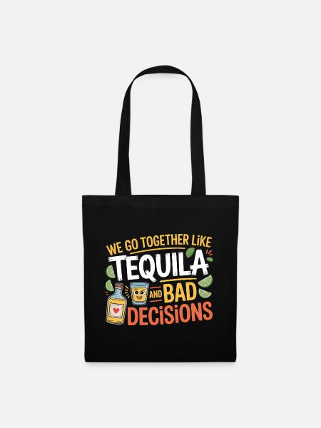 Tequila & Bad Decisions Lustiges Freunde Geschenk - Stoffbeutel - Schwarz