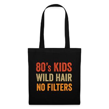 80er-Jahre-Kinder: Wilde Haare. Keine Filter. - Stoffbeutel - Schwarz - Vorne