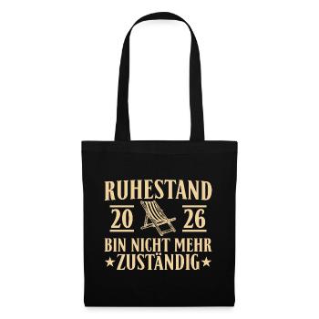 Ruhestand 2026 Nicht mehr zuständig – Rente - Stoffbeutel - Schwarz - Vorne