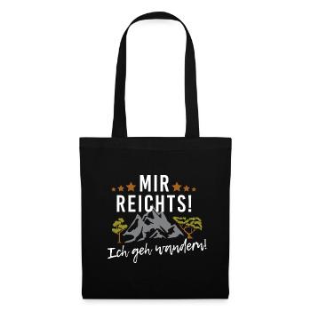 Mir reichts! Ich geh wandern! Ab in die Berge - Stoffbeutel - Schwarz - Vorne