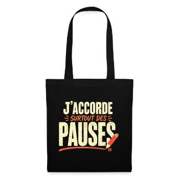j'accorde surtout des pauses - Sac en tissu - noir - Devant