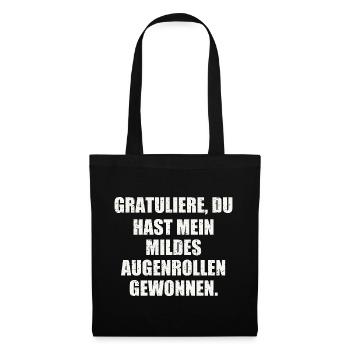GRATULIERE, DU HAST MEIN MILDES AUGENROLLEN - Stoffbeutel - Schwarz - Vorne
