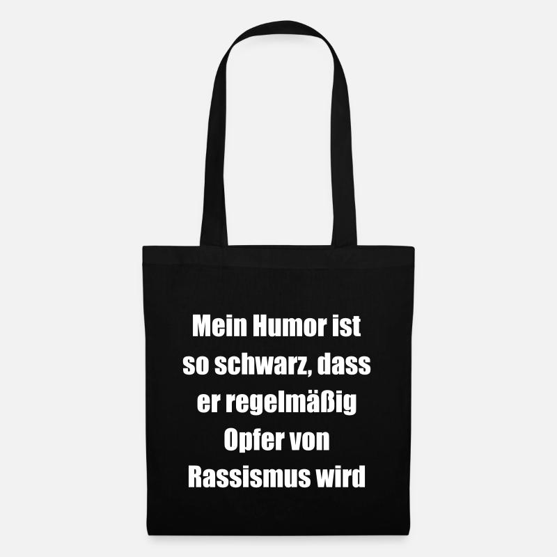 schwarzer humor, lustiger Spruch, Rassismus - Stoffbeutel - Schwarz