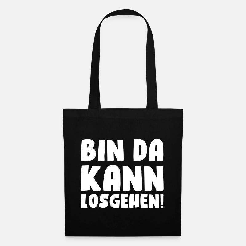 Bin da, kann losgehen! - Stoffbeutel - Schwarz