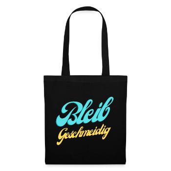 Bleib Geschmeidig Lustiger Spruch Cool Geschenk - Stoffbeutel - Schwarz - Vorne