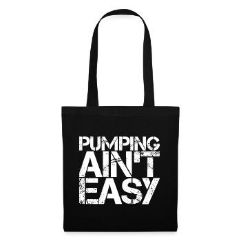 Pumping Ain't Easy 3 - Stoffbeutel - Schwarz - Vorne
