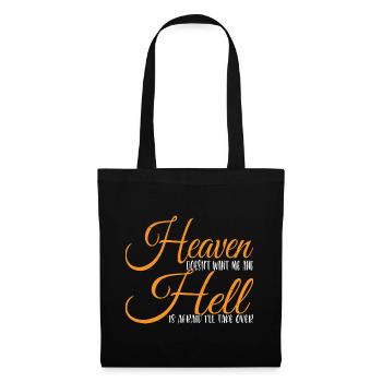Heaven Doesn't Want Me And Hell Is Afraid 3 - Tote Bag - black - Front