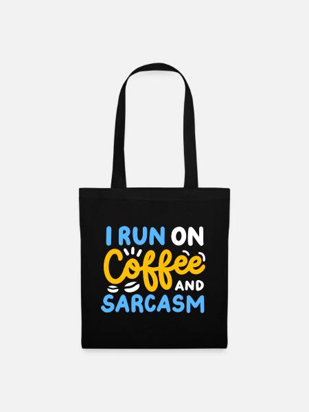Kaffee und Sarkasmus - Stoffbeutel - Schwarz