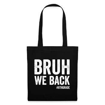 Brother, we're back, 6th grade, first school - Tote Bag - black - Front